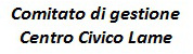 Comitato di Gestione del Centro Civico Lame "Lino Borgatti"