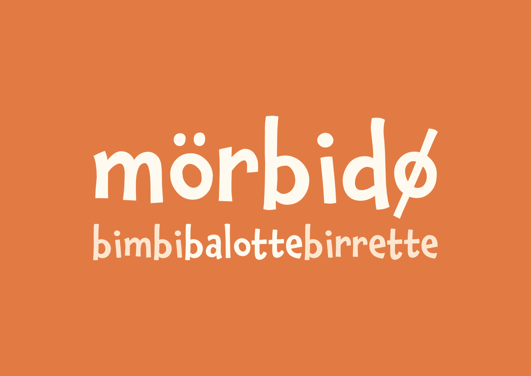 mörbidø | bimbi balotte birrette 