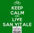 KEEP CALM AND LIVE SAN VITALE