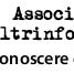 Associazione Culturale Altrinformazione - Conoscere e' cambiare