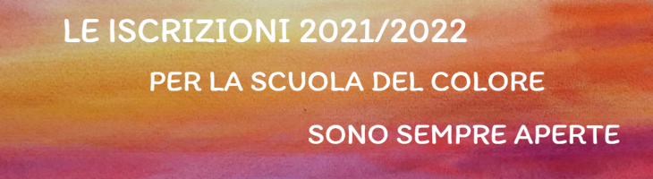 LE ISCRIZIONI 2021/2022 PER LA SCUOLA DEL COLORE SONO SEMPRE APERTE