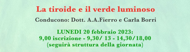 Seminario di aggiornamento di pittura e medicina TEMA:“La tiroide e il verde luminoso”