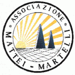 ASSOCIAZIONE MATTEI-MARTELLI SEDE: Piazza dei colori 8/a-b  Bologna Telefono 051/6011114  